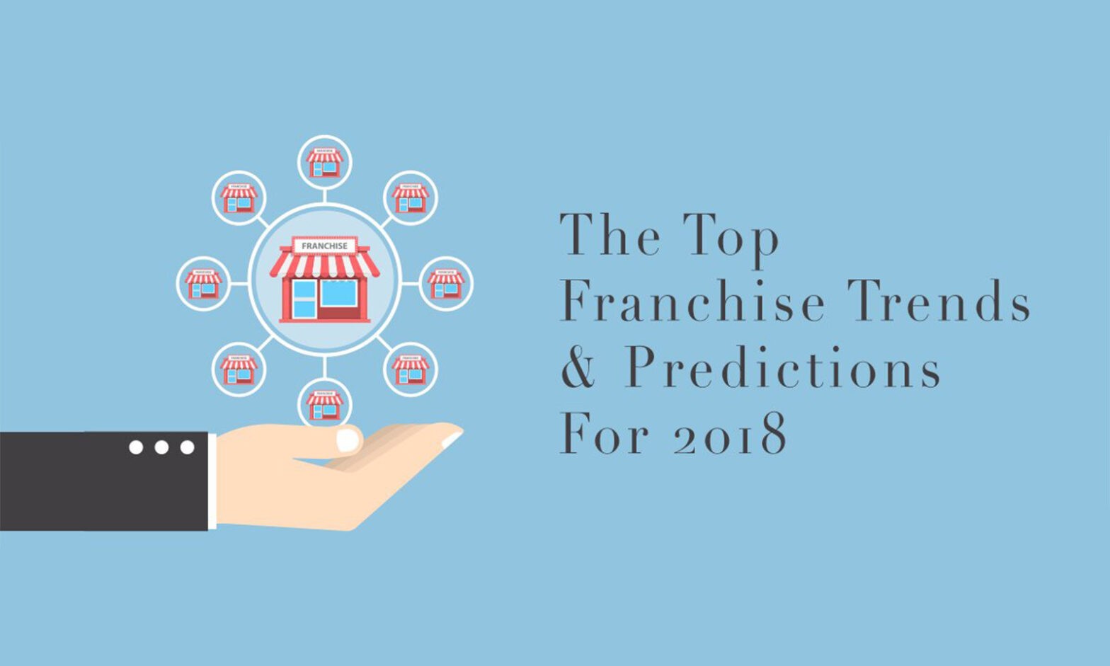 The Top Franchise Trends And Predictions For 2018