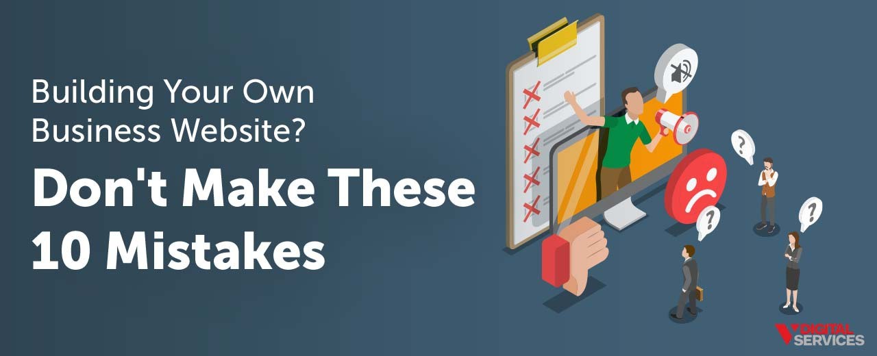 Featured image for post: Building Your Own Business Website? Don’t Make These 10 Mistakes