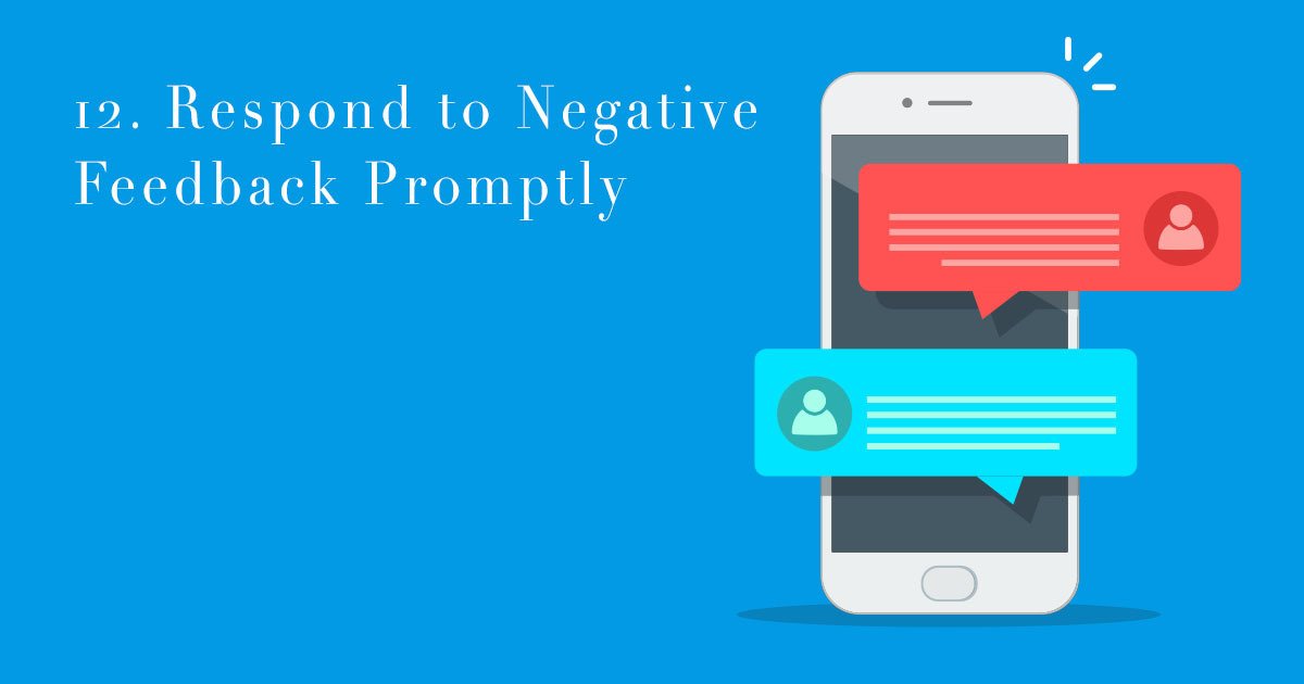 12. Respond to Negative Feedback Promptly