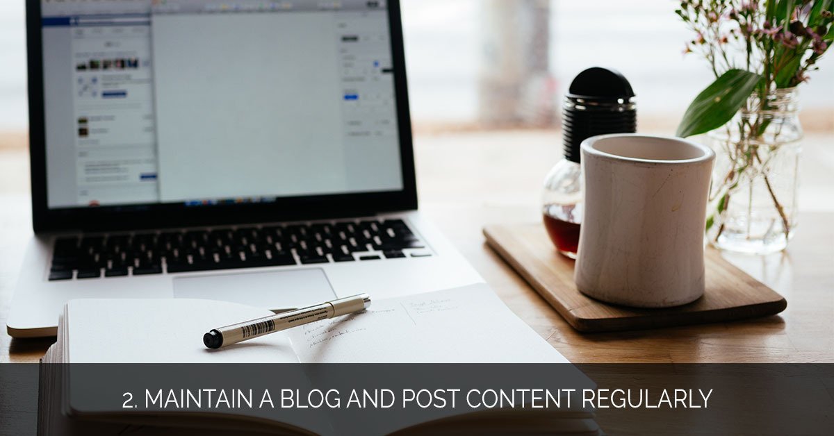 2. Maintain a Blog and Post Content Regularly