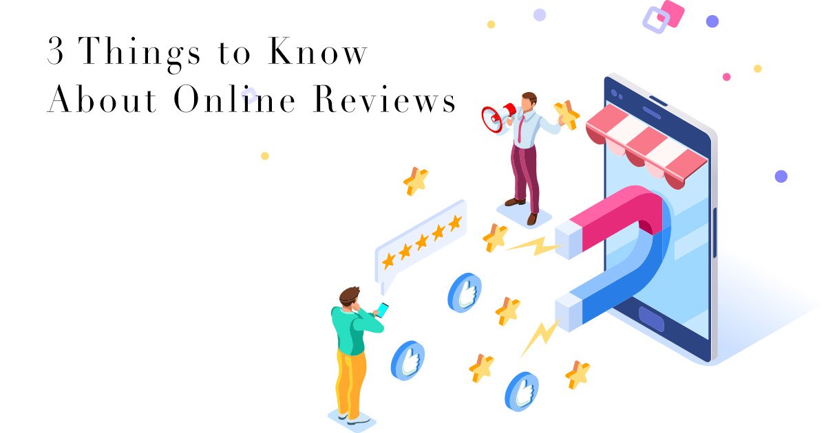 3 Things to Know About Online Reviews