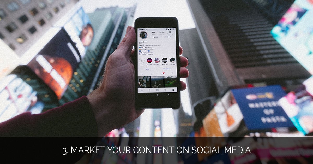 3. Market Your Content on Social Media