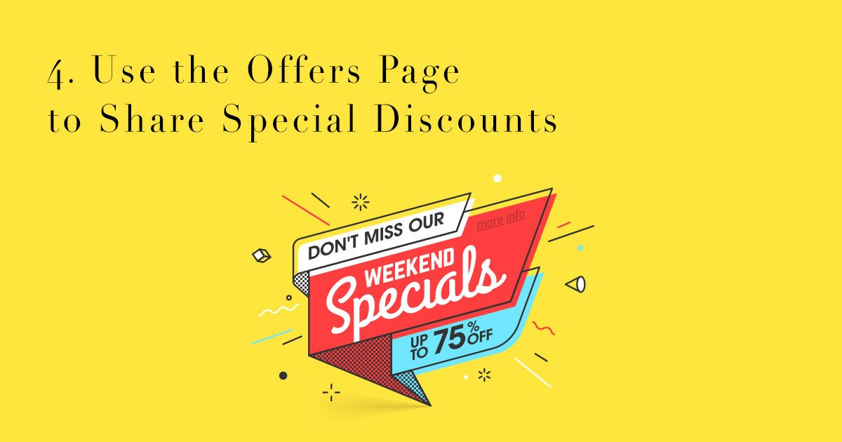 4. Use the Offers Page to Share Special Discounts