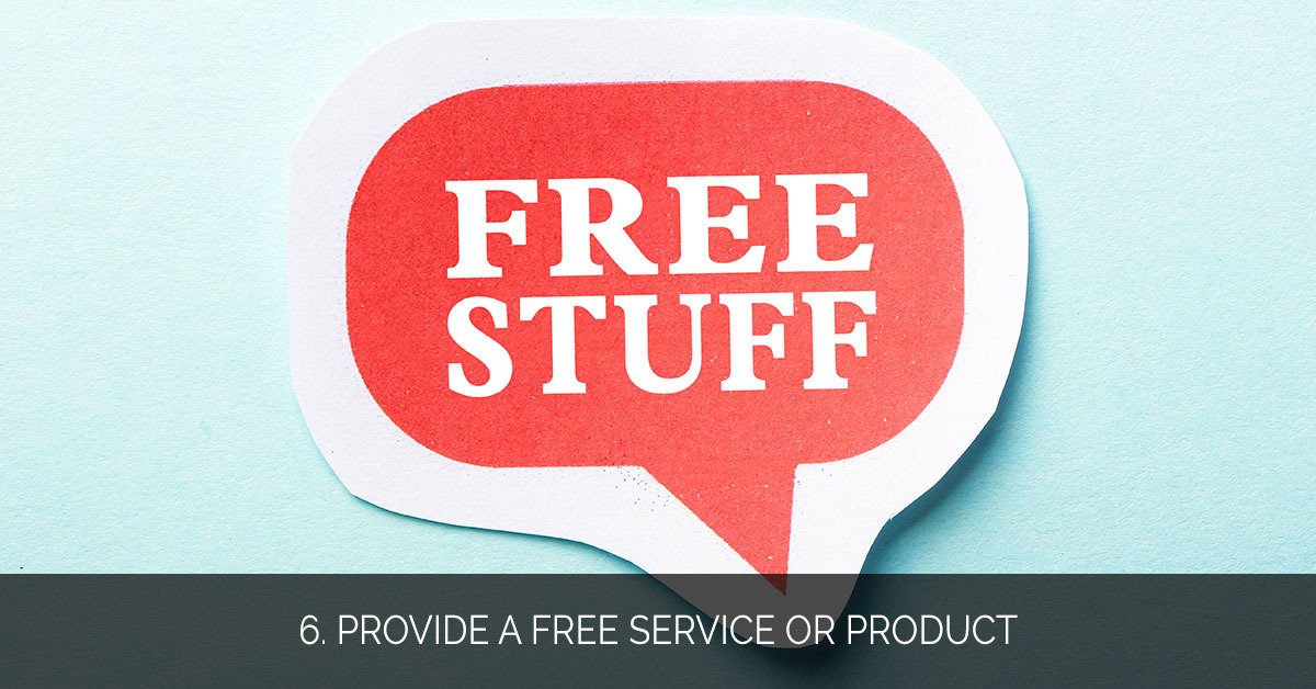 6. Provide a Free Service or Product