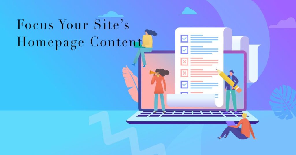 Focus Your Site’s Homepage Content