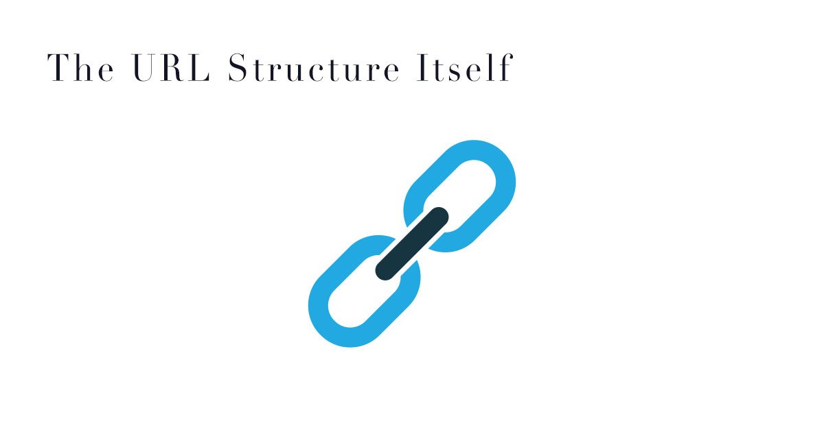The URL Structure Itself