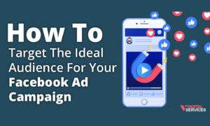 Facebook Ad Targeting – How to Reach Your Ideal Audience