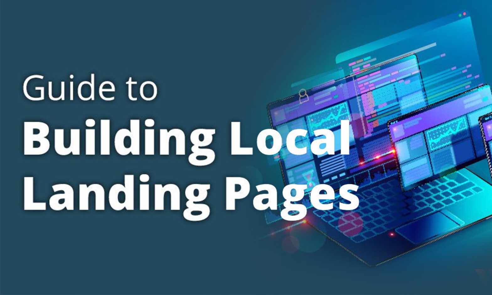 Guide to Building Local Landing Pages