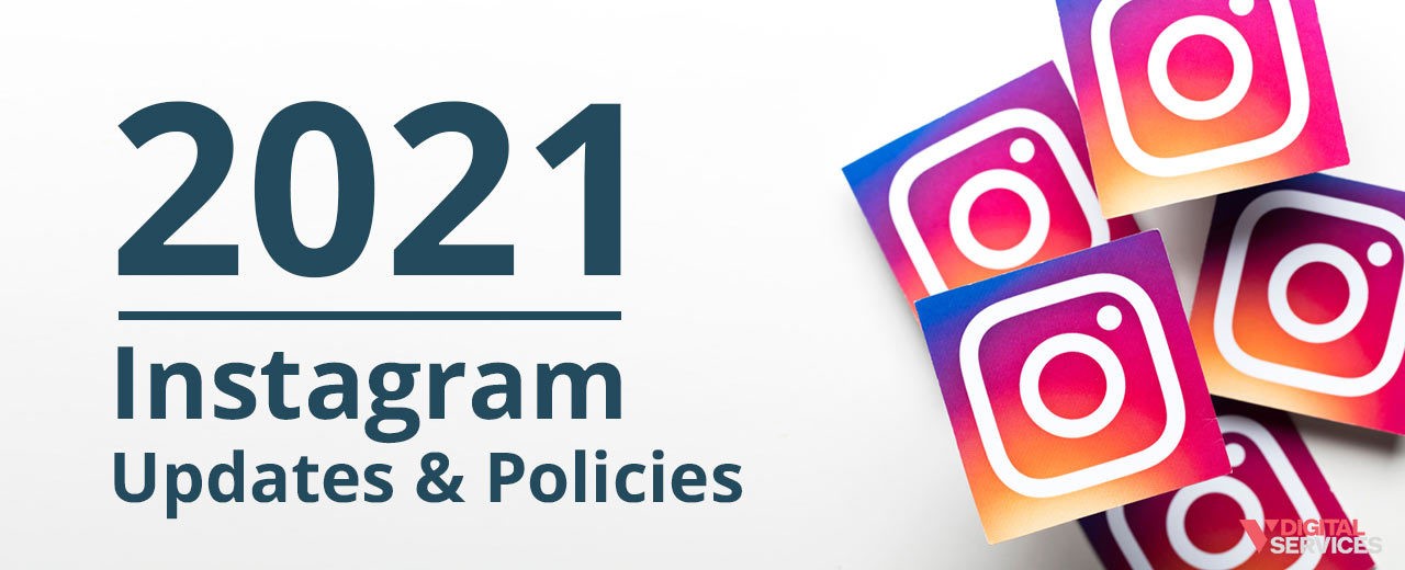 Featured image for post: Important Instagram Updates and Policies 2021