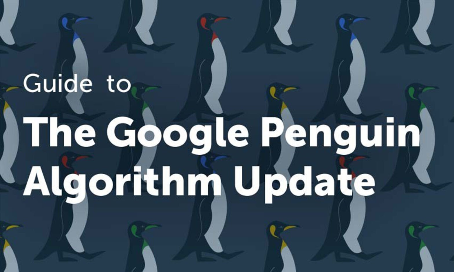 Featured image for post: A Complete Guide to the Google Penguin Algorithm Update