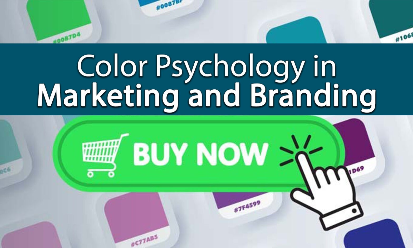 Color Psychology in Marketing: What Are Your Hues Doing For You?