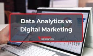 Data Analytics vs Digital Marketing: What’s the Difference?
