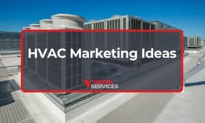 17 HVAC Marketing Ideas