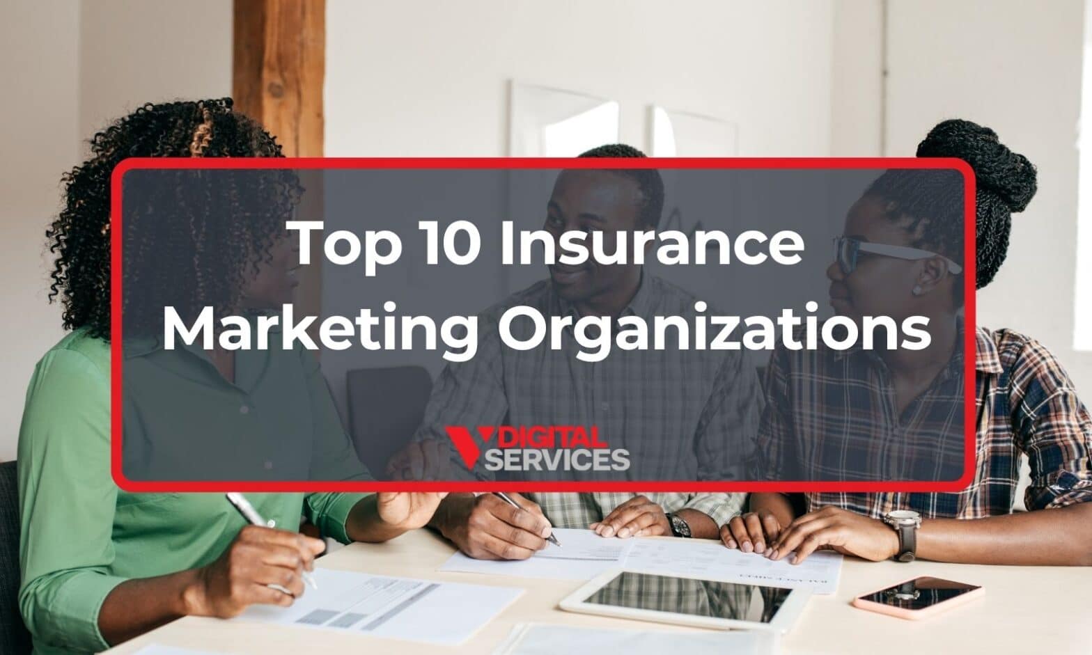 Top 10 Insurance Marketing Organizations