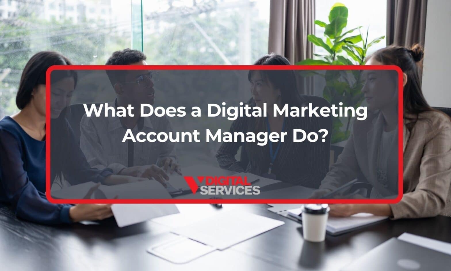 Featured image for post: What Does a Digital Marketing Account Manager Do?