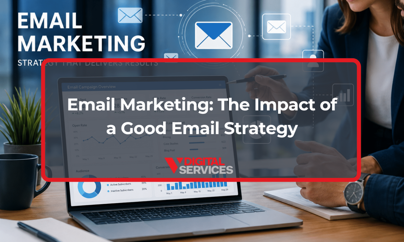 Featured image for post: Email Marketing: The Impact of a Good Email Strategy